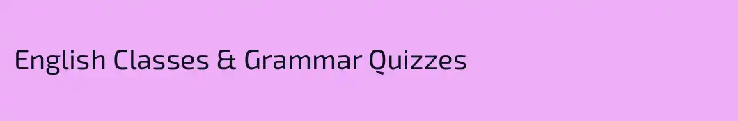 English Classes & Grammar Quizzes